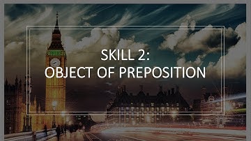 TOEFL Structure Skill 2: Object of Preposition I Belajar TOEFL Pemula