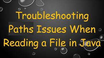 Troubleshooting Paths Issues When Reading a File in Java