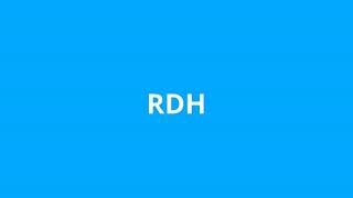 what is the meaning of RDH.