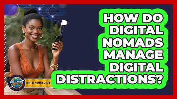 How Do Digital Nomads Manage Digital Distractions?