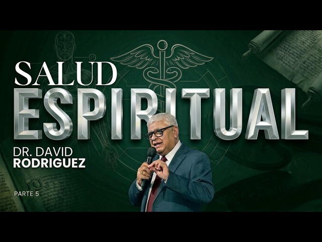 Salud Espiritual 5: Sed de Dios | Dr. David  | TBB El Redentor