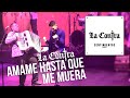 Amame Hasta Que Me Muera - La Contra (Sentimientos Parte 1)