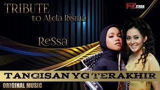 Ressa - Tangisan Yang Terakhir // Original Music - Tribute To Alda Risma