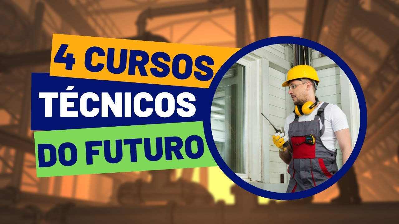 4 CURSOS TÉCNICOS em ALTA para o FUTURO que VALEM a PENA FAZER - YouTube