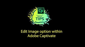 Captivate "Quick" Tips:  Edit Images option within Captivate