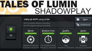 GeForce ShadowPlay (Feat. Office Modifications) - Tales of Lumin