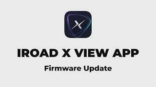 IROAD X VIEW: Firmware Update Tutorial (FX2) screenshot 4