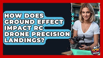 How Does Ground Effect Impact RC Drone Precision Landings? - RC Toy Central