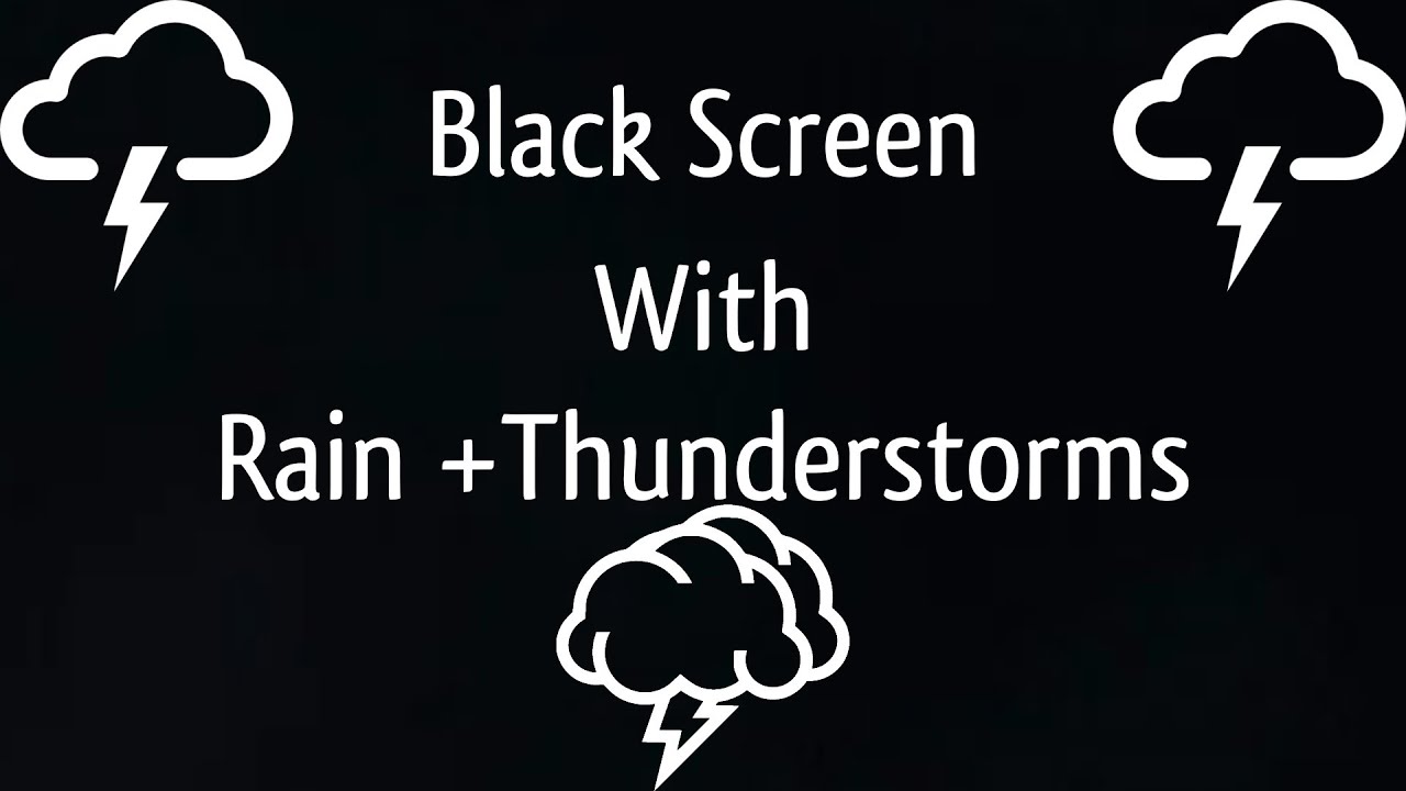 Rain + Thunder + Black Screen for 7 hours
