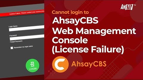 Cannot login to AhsayCBS web management console (License Failure)