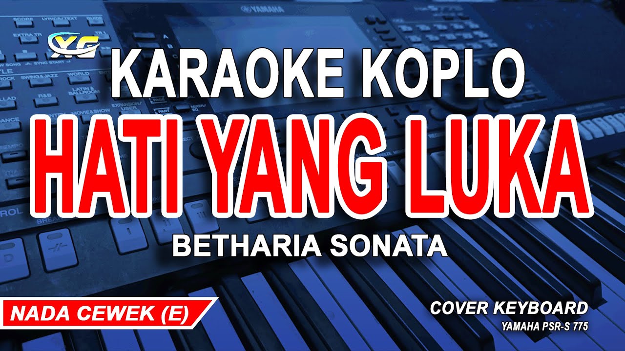 Betharia Sonatha - Hati Yang Luka Karaoke Koplo (Nada Wanita)