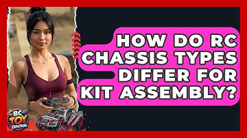 How Do RC Chassis Types Differ For Kit Assembly? - RC Toy Central