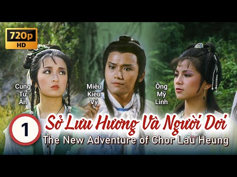 Video TVB Sở Lưu Hương & Người Dơi tập 1 | tiếng Việt | Miêu... - youtube
