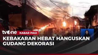 Kebakaran Hebat Melanda Gudang Dekorasi Dan Gudang Tekstil Di Tangsel  Kabar Pagi