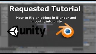 Requested Tutorial For DerMatteo / Rigging a Object in Blender/Unity