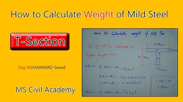 How To Calculate Weight of M.S T-Section Beam