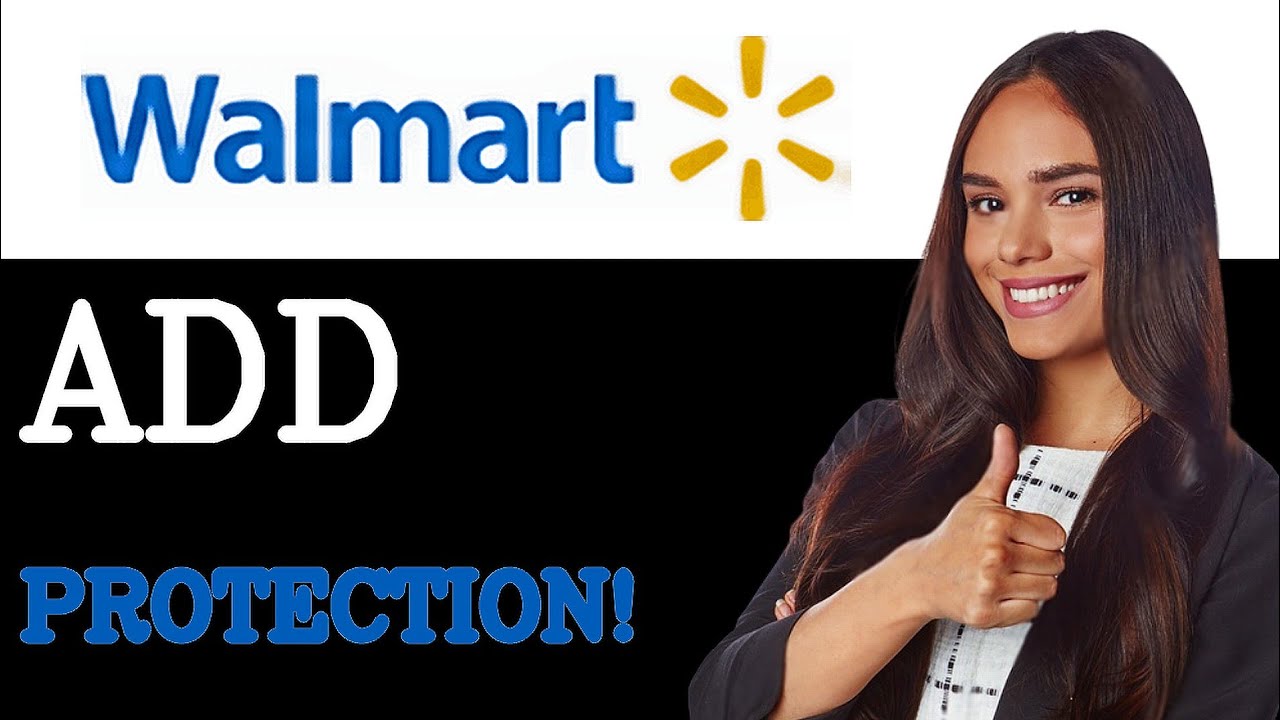How To Add Protection Plan On Walmart App (2025) - YouTube