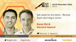 Get ready for the storm - Remote Event storming in action by Karan & Giovanni #AgileIndia 2021