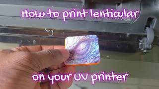 How do print lenticular image with your uv printer