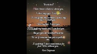 Bewitched, an excerpt from my poetry book,  Love letters from the heart