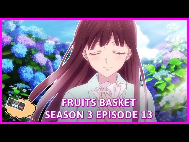 Fruits Basket season 3, episode 13 release date, Cast, trailer