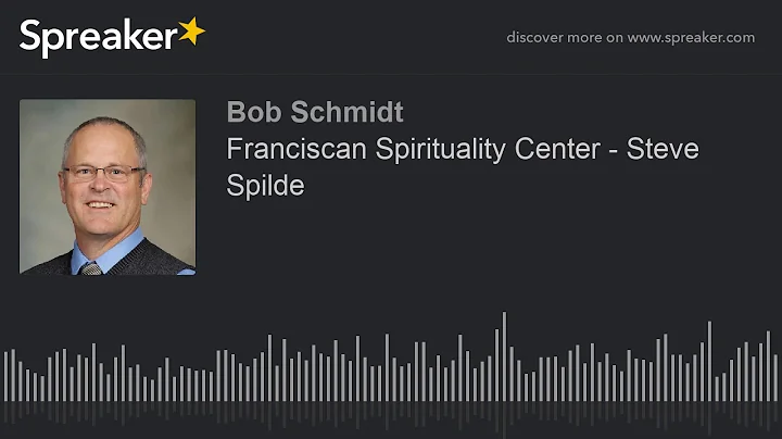 Franciscan Spirituality Center - Steve Spilde