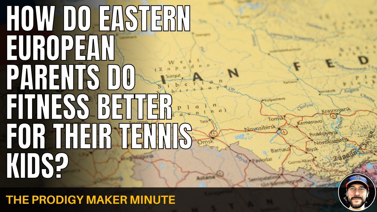 How Do Eastern European Parents Do Fitness Better For Their Tennis Kids? Prodigy Maker Minute