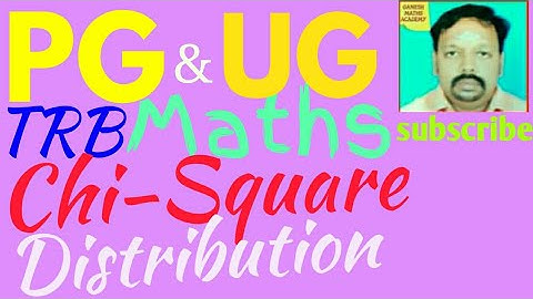 Pgtrb maths class--Statistics II (Chi-Square Distribution)