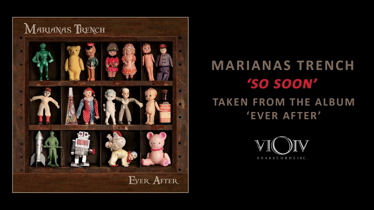 Marianas Trench 'So Soon' Taken From the Album 'Eve...