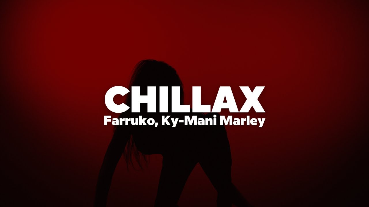 Farruko - Chillax ft. Ky-Mani Marley | Letra