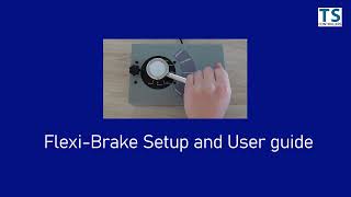 Flexi-Brake Setup and User guide