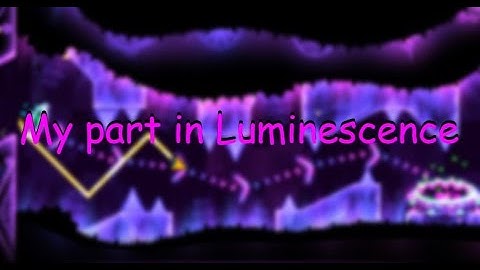 My part in Luminescence
