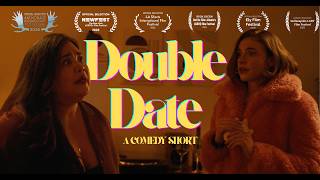 A Newly Out Lesbian Panics Before Her Third Date | DOUBLE DATE (Short Film)