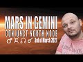 MARS IN GEMINI conjunct North Node