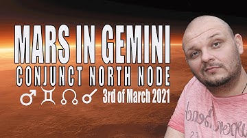 MARS IN GEMINI conjunct North Node