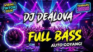 DJ Dealova - Remix Full Bass Viral 2026