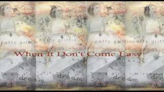 Patty Griffin - When It Don't Come Easy [Impossible Dream]