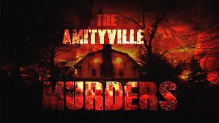The Amityville Murders (ALL NEW)