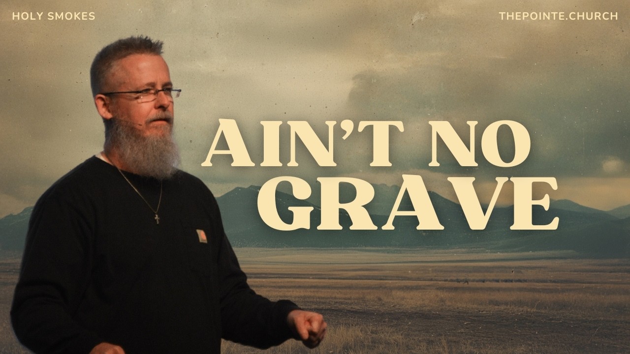 Ain't No Grave