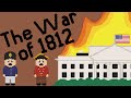 When Canada burned down the White House, The War of 1812 | 8bit History