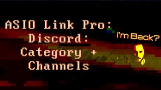 I'm Back! + ASIO Link Pro Updates | UPDATE IN DESCRIPTION | [Comments Off]