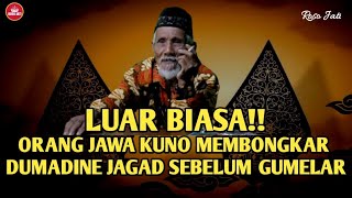 ASAL USUL JAGAD GUMELAR MENURUT ORANG JAWA KUNO - MBAH DARMIN