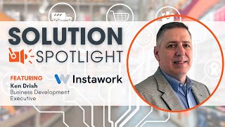 Solution Spotlight: Featuring Instawork