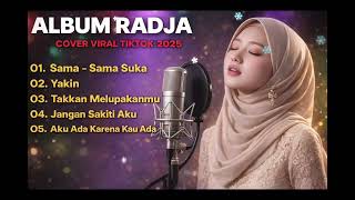  Album Radja Cover Viral Tiktok 2025