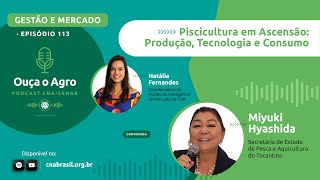 OUÇA O AGRO 113 - Piscicultura em Ascensão: produção, tecnologia e consumo