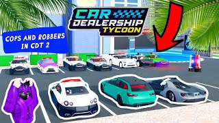 УЕЗЖАЮ ОТ 10 КОПОВ! БИТВА ЗА СЕЗОННЫЙ ПАСС! *COPS AND ROBBERS IN CDT 2* | Car Dealership Tycoon