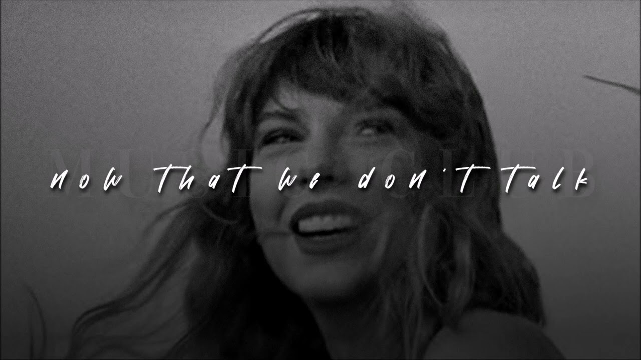 Taylor Swift, Now That We Don't Talk | sped up |