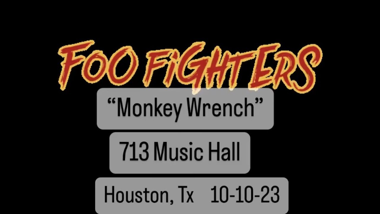 Foo Fighters “Monkey Wrench “ 713 Music Hall Houston Tx 101023 YouTube