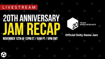 20th Anniversary Official Unity Game Jam Recap