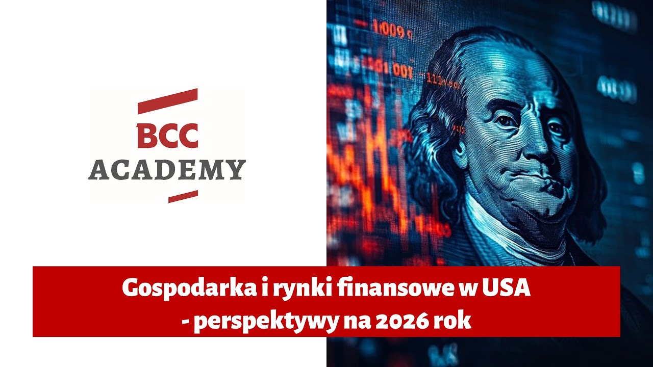 Gospodarka i rynki finansowe w USA - perspektywy na 2026 rok